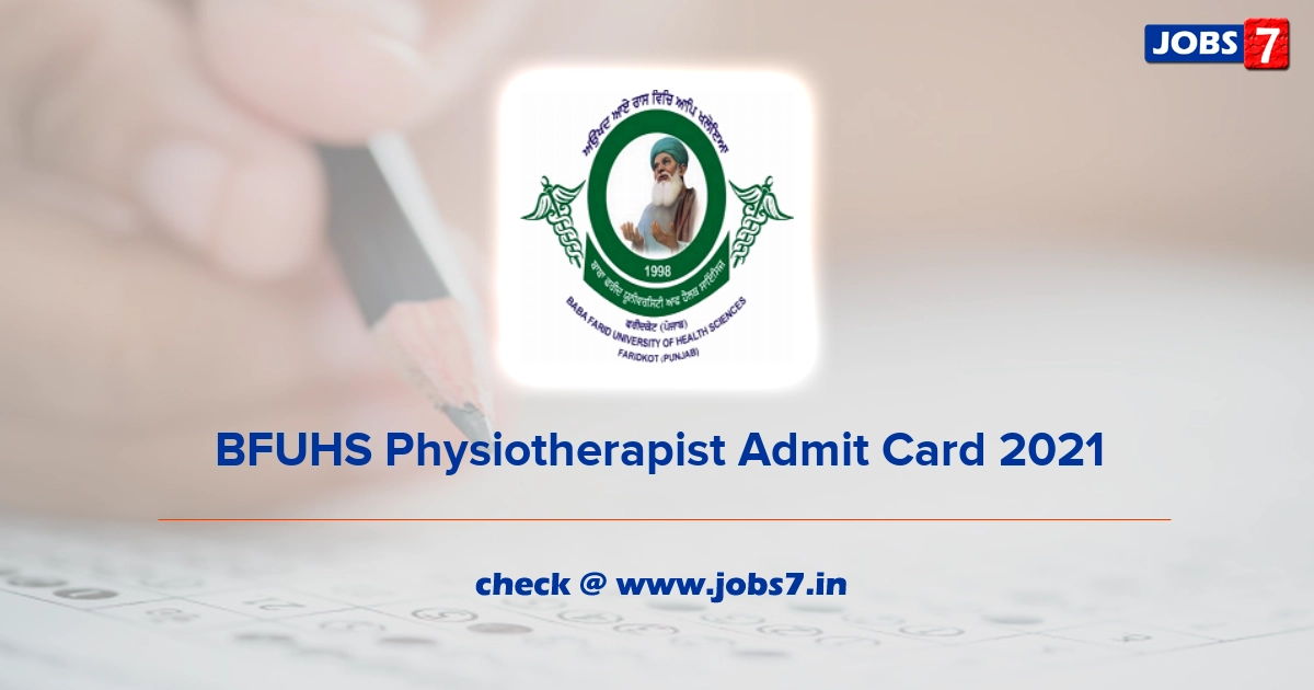 BFUHS Physiotherapist Admit Card 2021 (Out), Exam Date @ www.bfuhs.ac.in