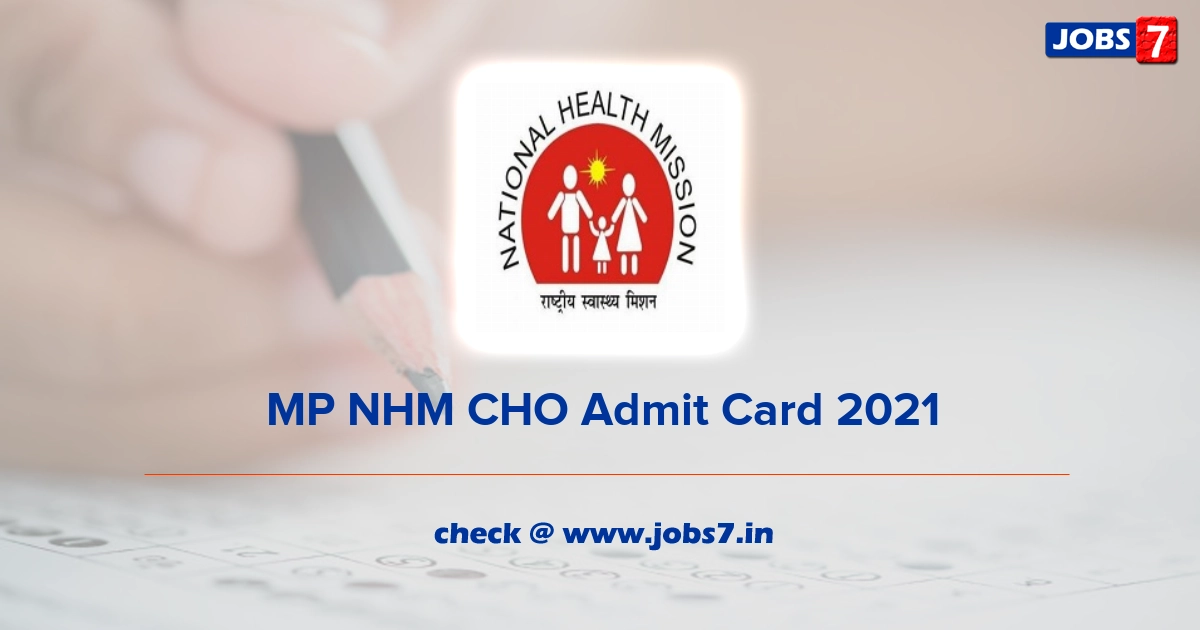 MP NHM CHO Admit Card 2022 (Out), Exam Date @ nhm.gov.in