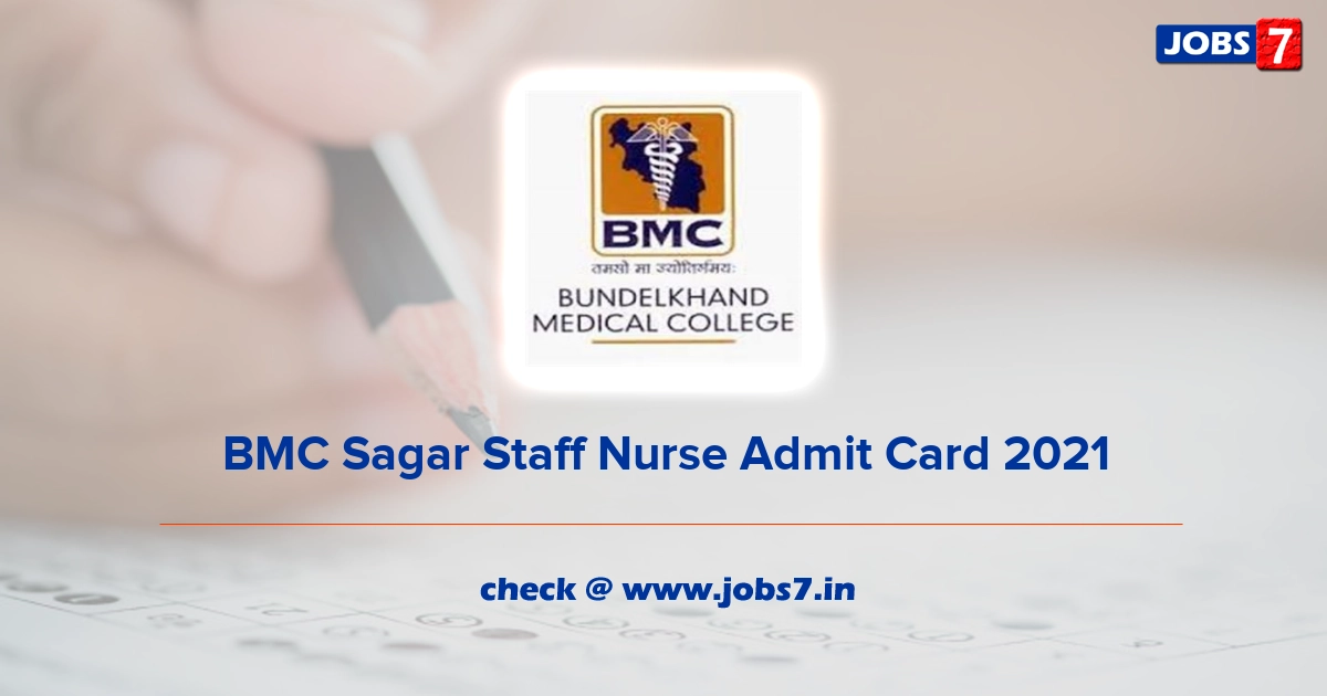 BMC Sagar Staff Nurse Admit Card 2021, Exam Date (Out) @ bmcsagar.edu.in