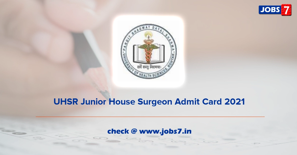 UHSR Junior House Surgeon Admit Card 2021, Exam Date @ uhsr.ac.in