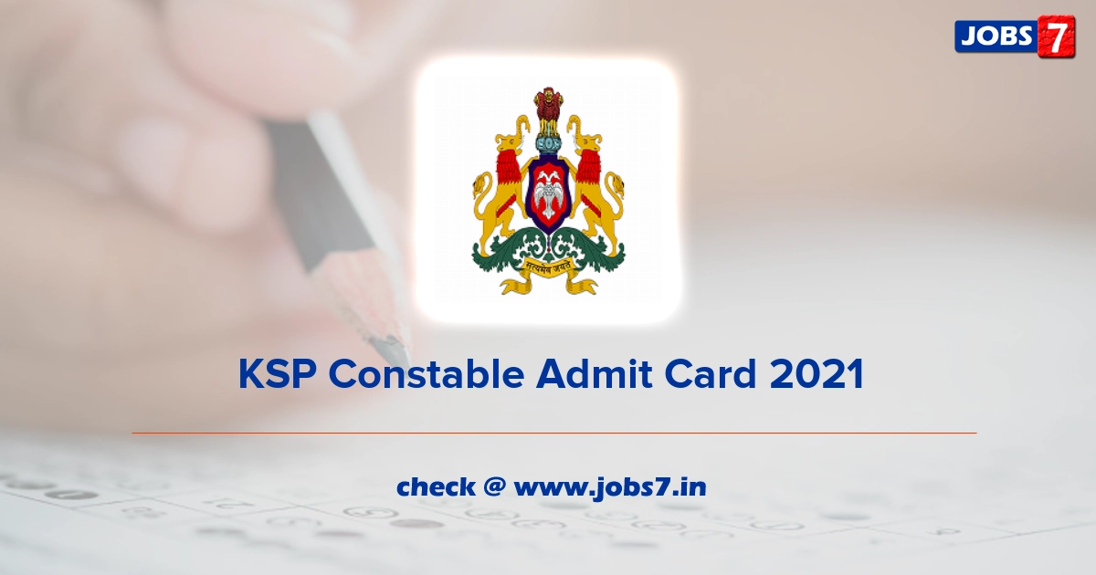 KSP Constable Admit Card 2021 (Out), Exam Date @ www.ksp.gov.in