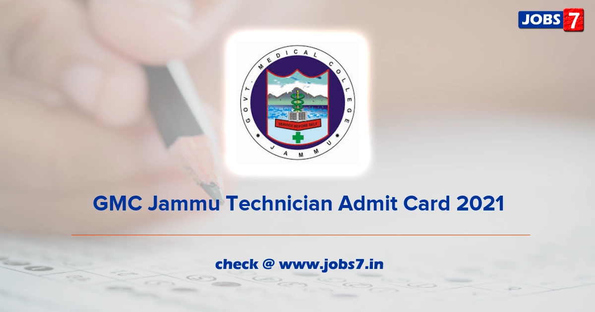 GMC Jammu Technician Admit Card 2021, Exam Date @ gmcjammu.nic.in