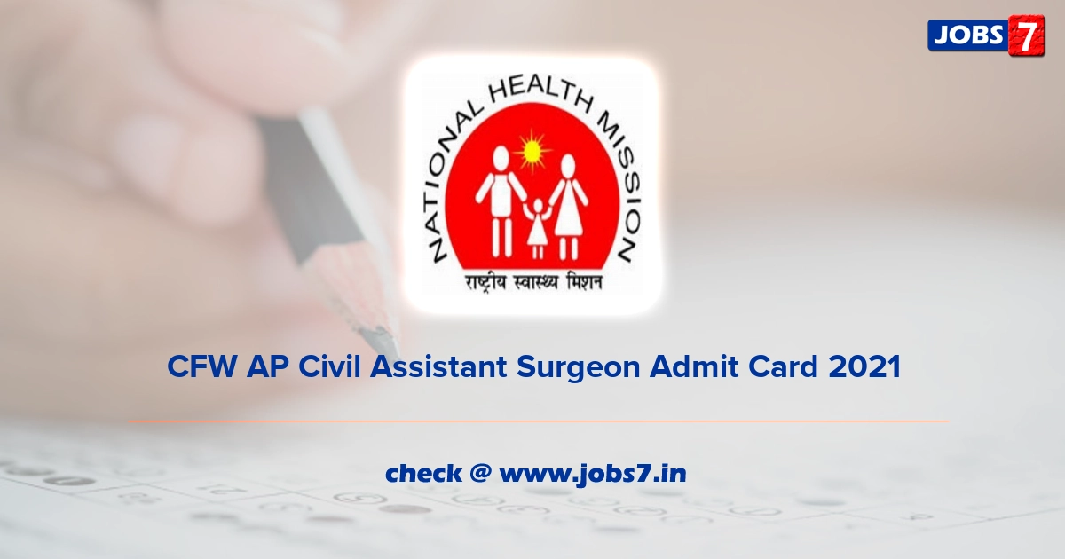 CFW AP Civil Assistant Surgeon Admit Card 2021, Exam Date @ cfw.ap.nic.in