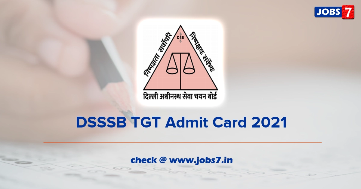 DSSSB TGT Admit Card 2021 (Out), Exam Date @ dsssb.delhi.gov.in