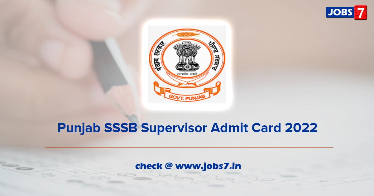 Punjab SSSB Supervisor Admit Card 2022, Exam Date @ sssb.punjab.gov.in