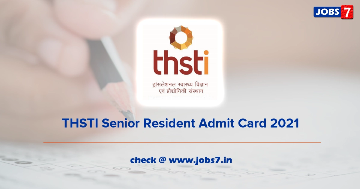 THSTI Senior Resident Admit Card 2021, Exam Date @ thsti.in