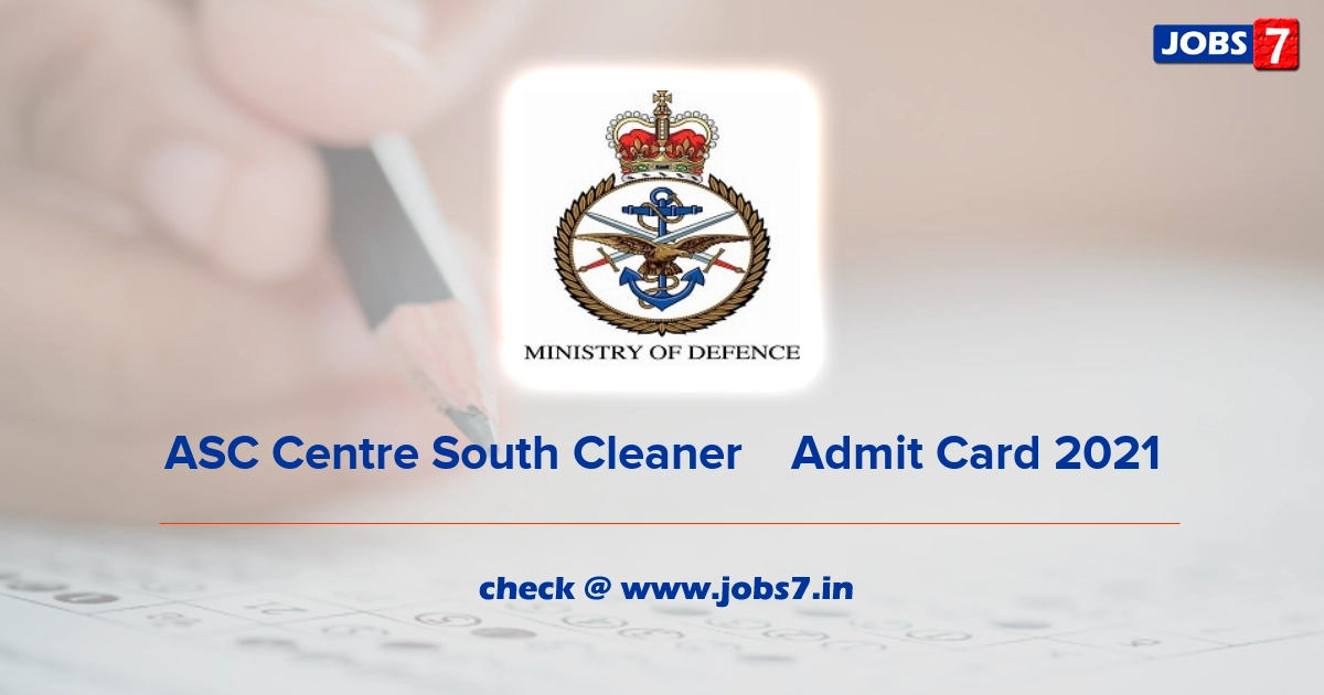 ASC Centre South Cleaner	Admit Card 2022, Exam Date @ mod.gov.in