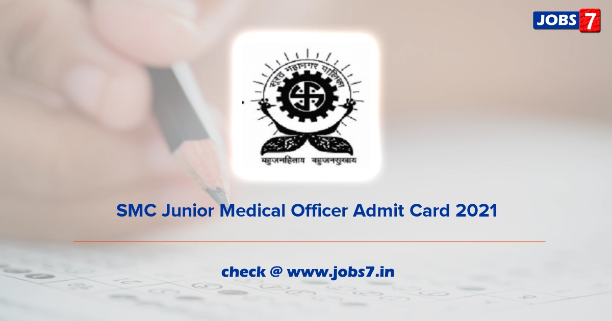 SMC Junior Medical Officer Admit Card 2021, Exam Date @ www.suratmunicipal.gov.in