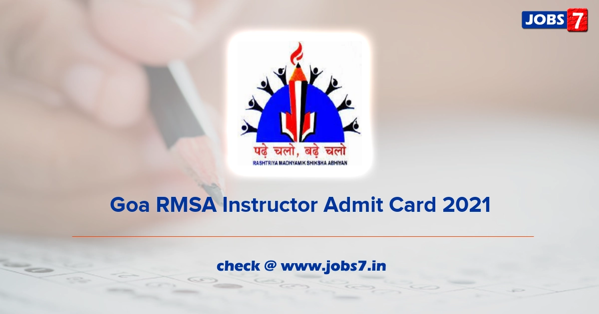 Goa RMSA Instructor Admit Card 2021, Exam Date (Out) @ goarmsa.in