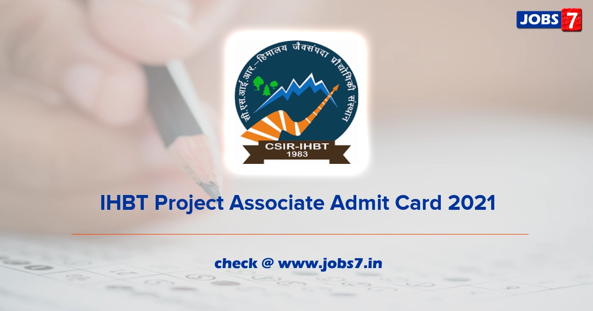 IHBT Project Associate Admit Card 2021, Exam Date @ www.ihbt.res.in