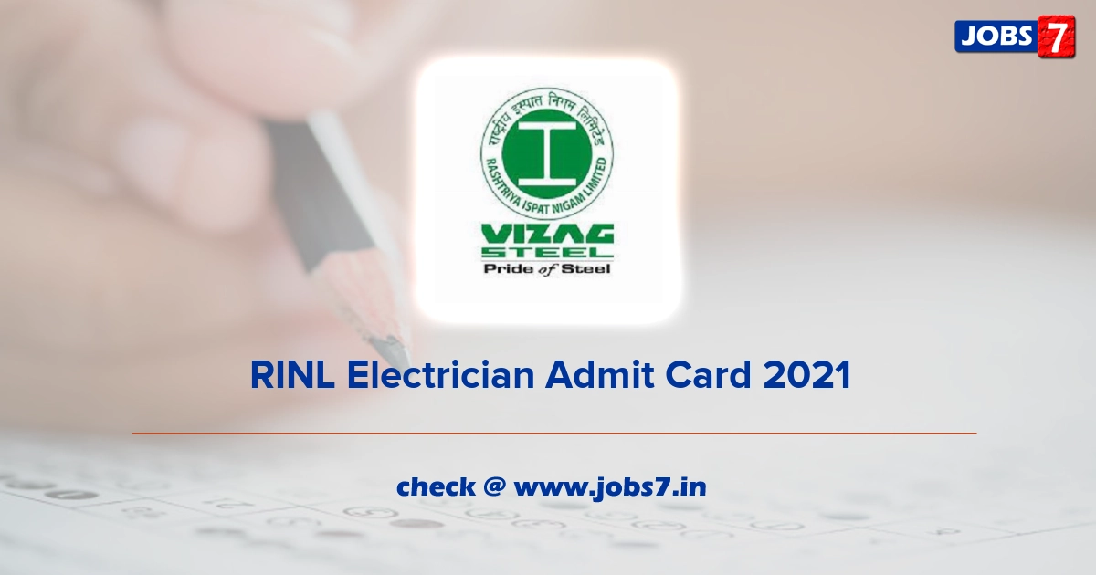 RINL Electrician Admit Card 2021, Exam Date @ www.vizagsteel.com