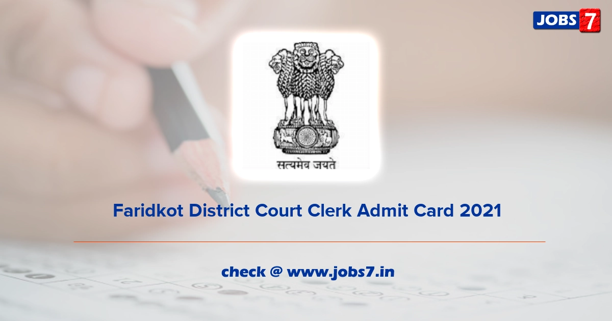 Faridkot District Court Clerk Admit Card 2021, Exam Date (Out) @ districts.ecourts.gov.in