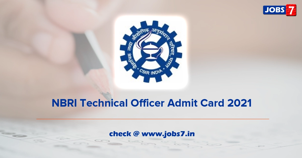 NBRI Technical Officer Admit Card 2021, Exam Date @ nbri.res.in