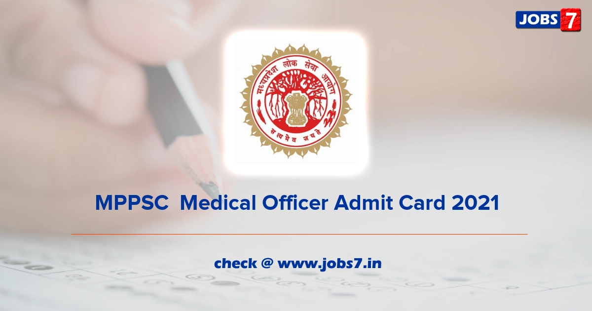 MPPSC  Medical Officer Admit Card 2021, Exam Date @ www.mppsc.nic.in