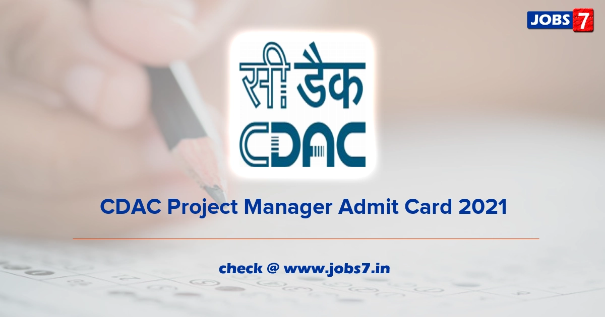 CDAC Project Manager Admit Card 2022, Exam Date @ www.cdac.in