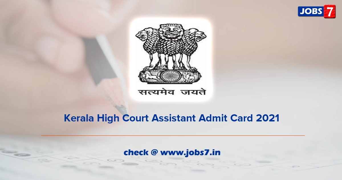 Kerala High Court Assistant Admit Card 2022 (Out), Exam Date @ highcourtofkerala.nic.in