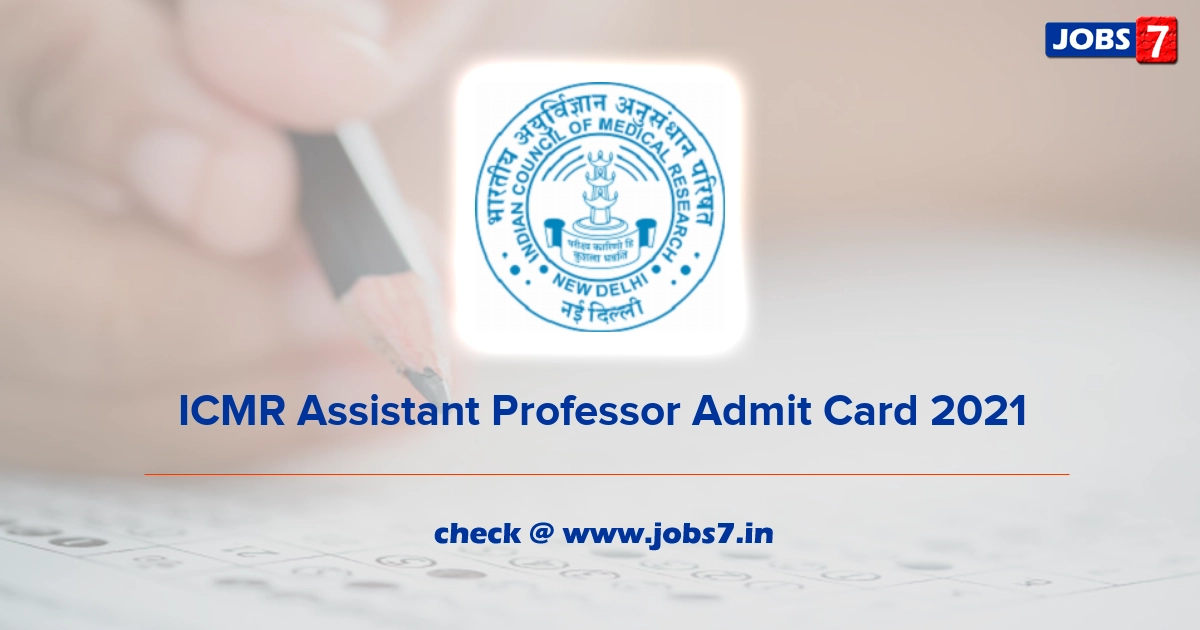 ICMR Assistant Professor Admit Card 2021, Exam Date @ www.icmr.gov.in