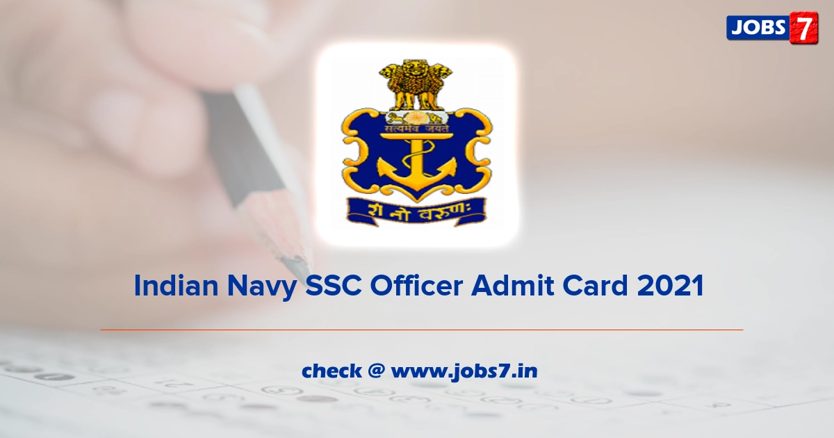 Indian Navy SSC Officer Admit Card 2021, Exam Date @ www.joinindiannavy.gov.in