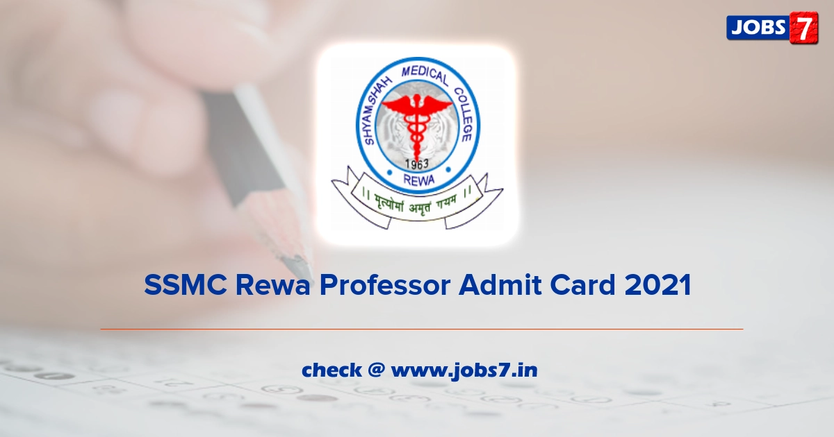 SSMC Rewa Professor Admit Card 2021, Exam Date @ ssmcrewa.com