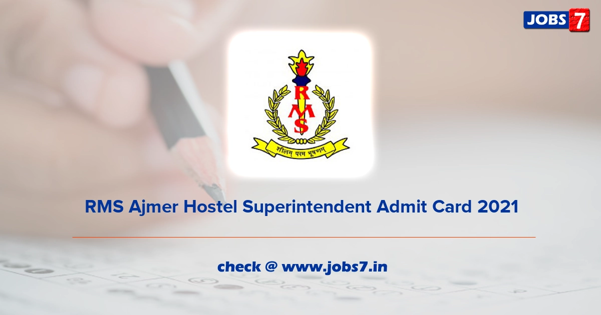 RMS Ajmer Hostel Superintendent Admit Card 2021, Exam Date (Out) @ www.rashtriyamilitaryschoolajmer.in