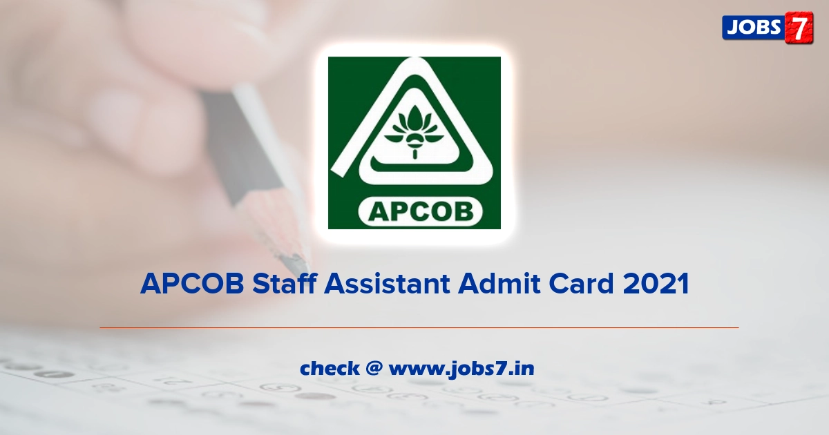 APCOB Staff Assistant Admit Card 2021, Exam Date (Out) @ www.apcob.org