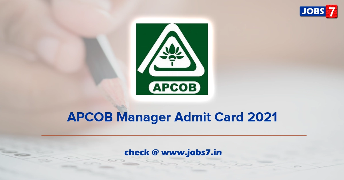 APCOB Manager Admit Card 2021, Exam Date @ www.apcob.org