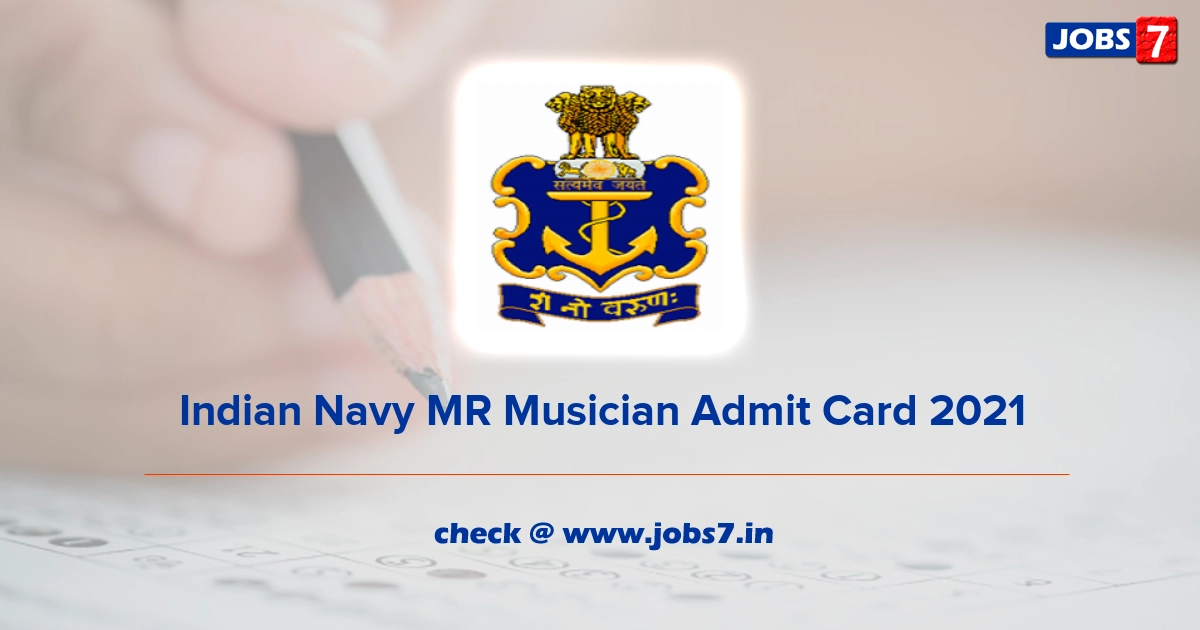 Indian Navy MR Musician Admit Card 2021, Exam Date (Out) @ www.joinindiannavy.gov.in