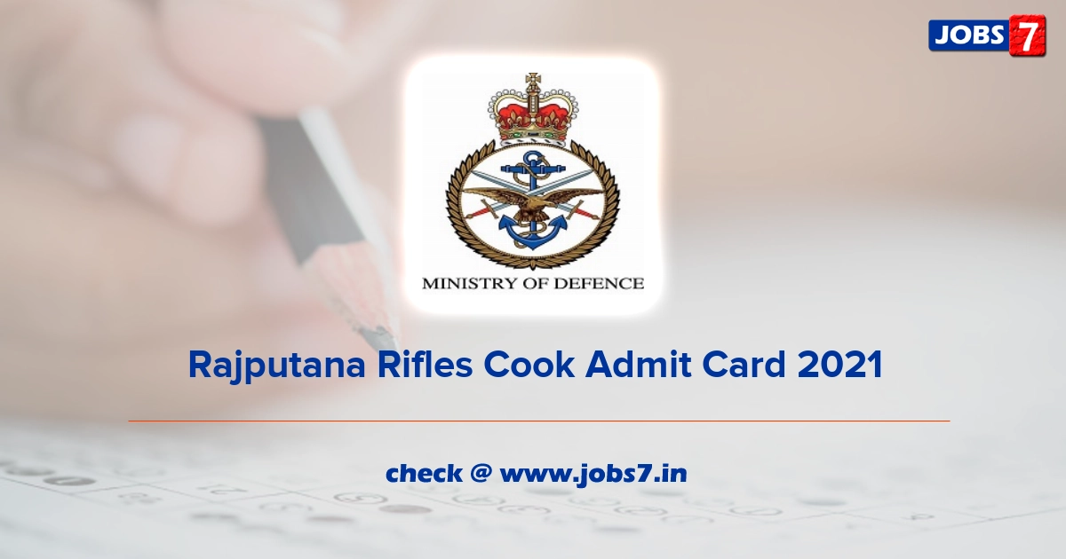 Rajputana Rifles Cook Admit Card 2021, Exam Date @ mod.gov.in