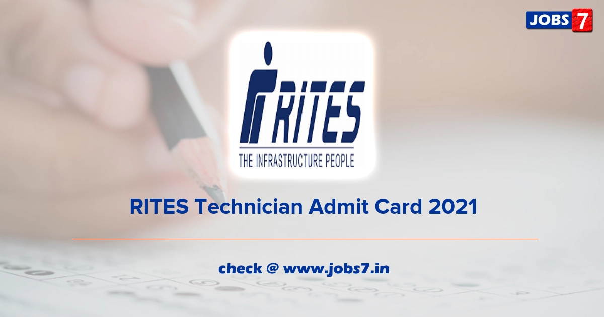 RITES Technician Admit Card 2021, Exam Date @ rites.com