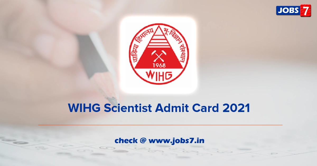 WIHG Scientist Admit Card 2021, Exam Date @ www.wihg.res.in