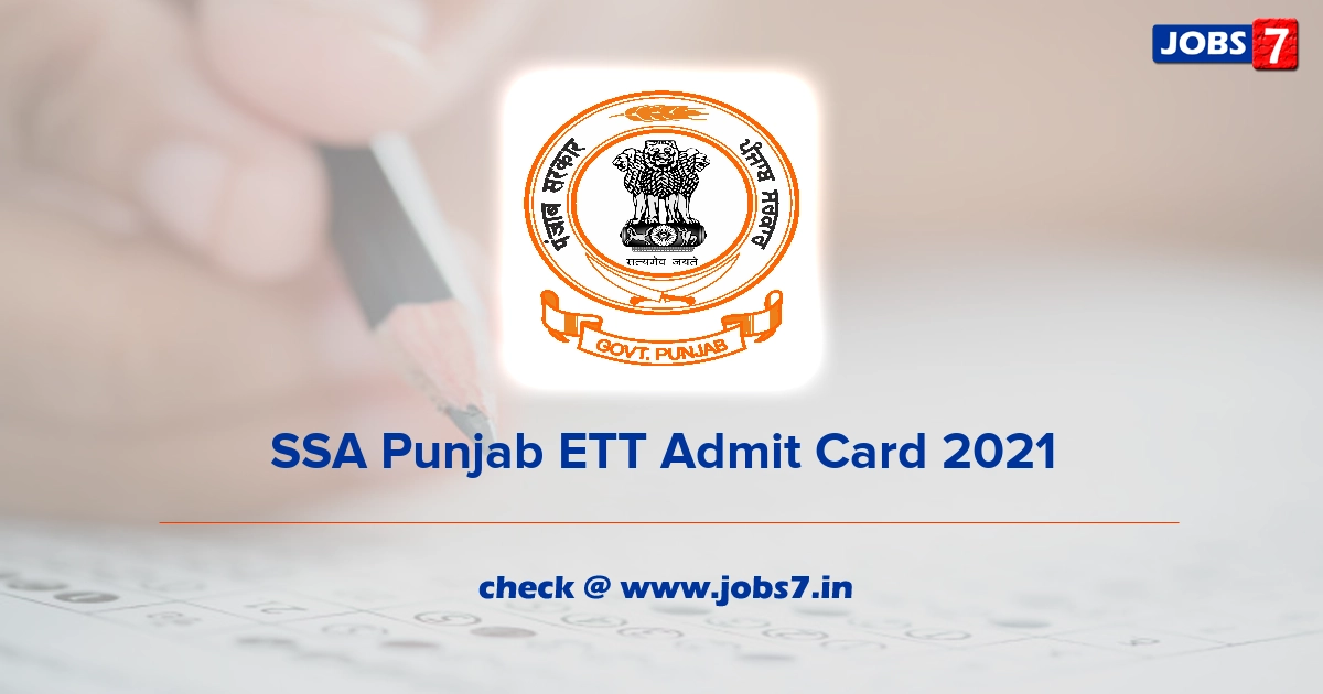 SSA Punjab ETT Admit Card 2021 (Out), Exam Date @ www.ssapunjab.org