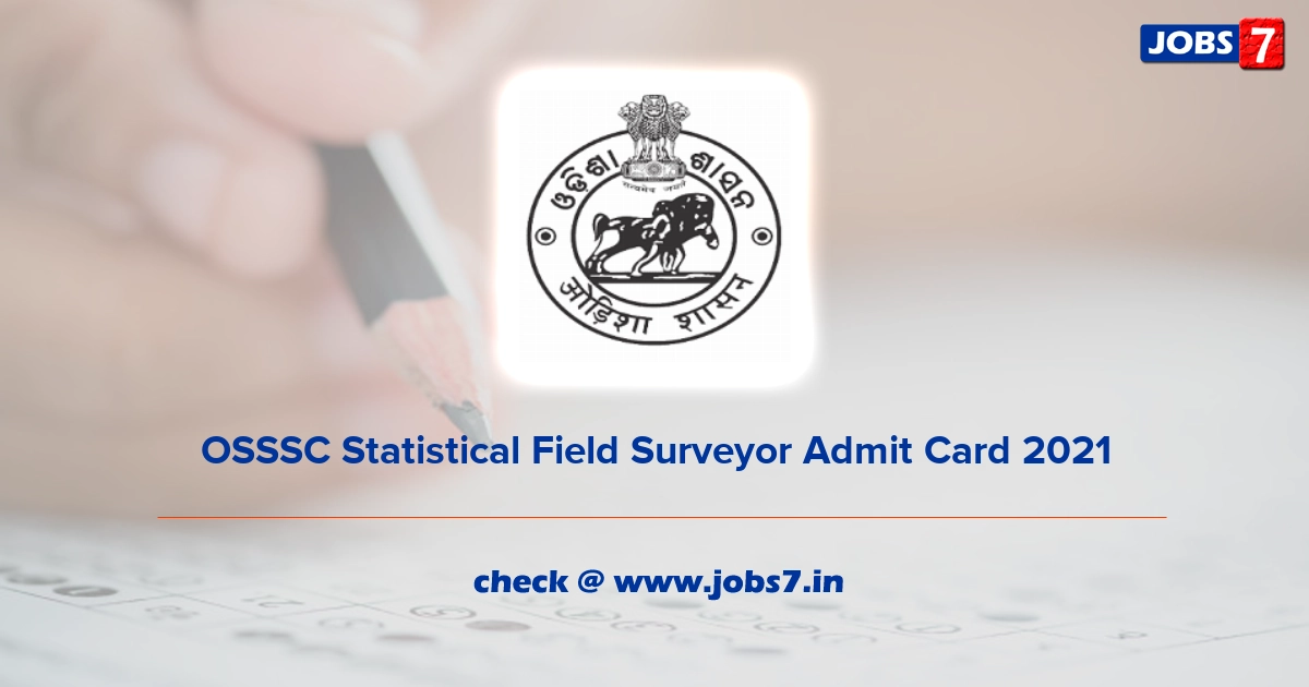 OSSSC Statistical Field Surveyor Admit Card 2021, Exam Date @ www.osssc.gov.in