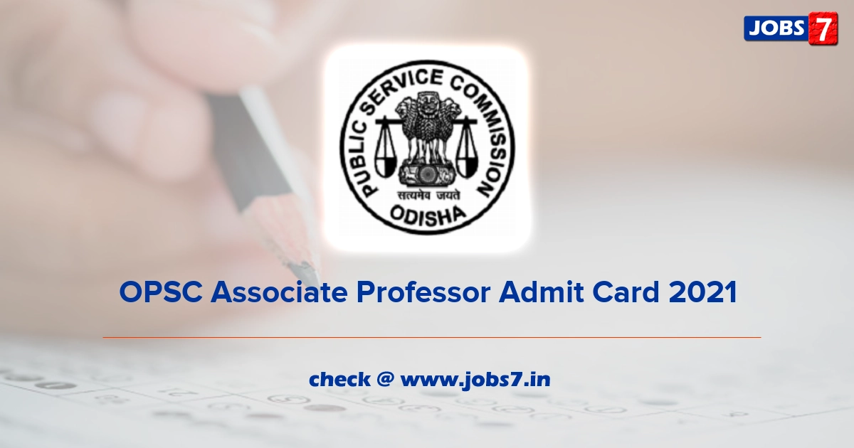 OPSC Associate Professor Admit Card 2021, Exam Date (Out) @ www.opsc.gov.in