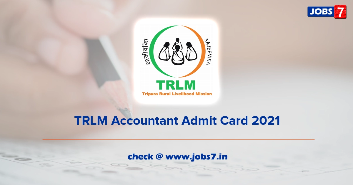 TRLM Accountant Admit Card 2021, Exam Date @ trlm.tripura.gov.in