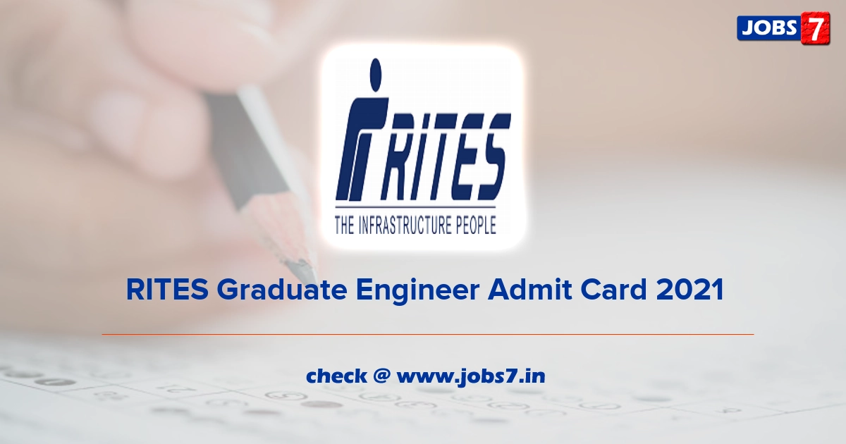 RITES Graduate Engineer Admit Card 2021, Exam Date @ rites.com