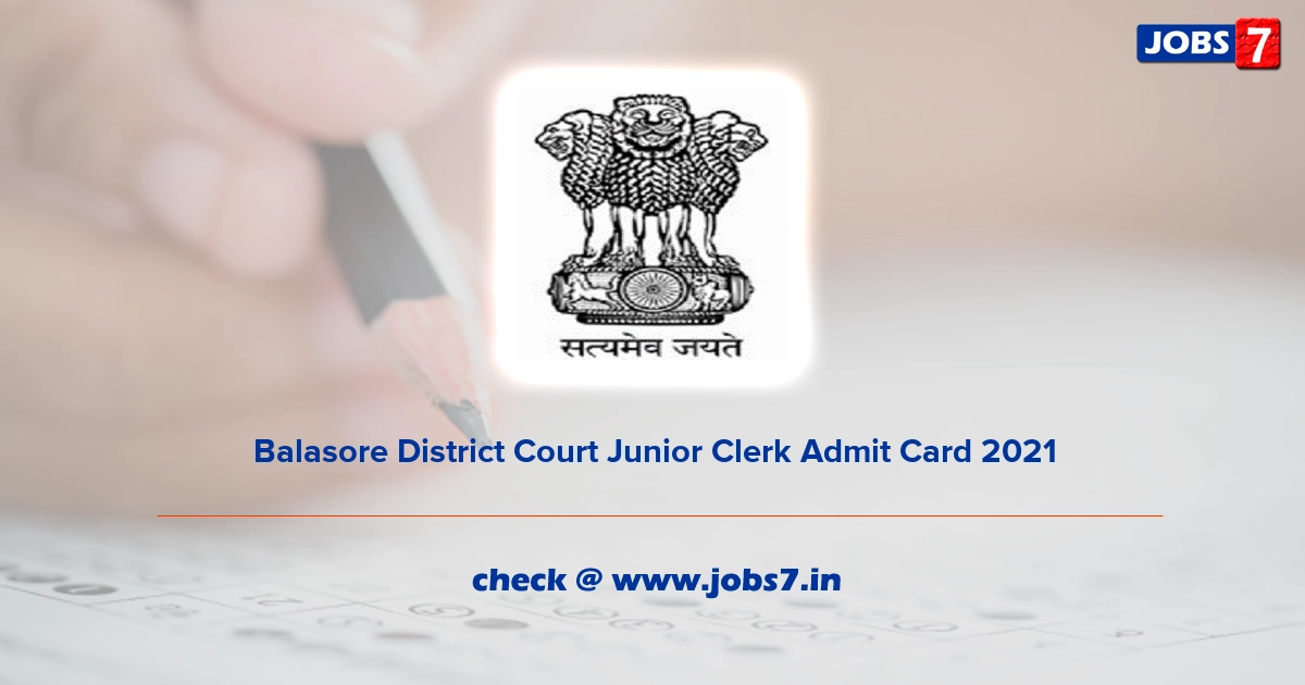 Balasore District Court Junior Clerk Admit Card 2021, Exam Date @ districts.ecourts.gov.in/balasore