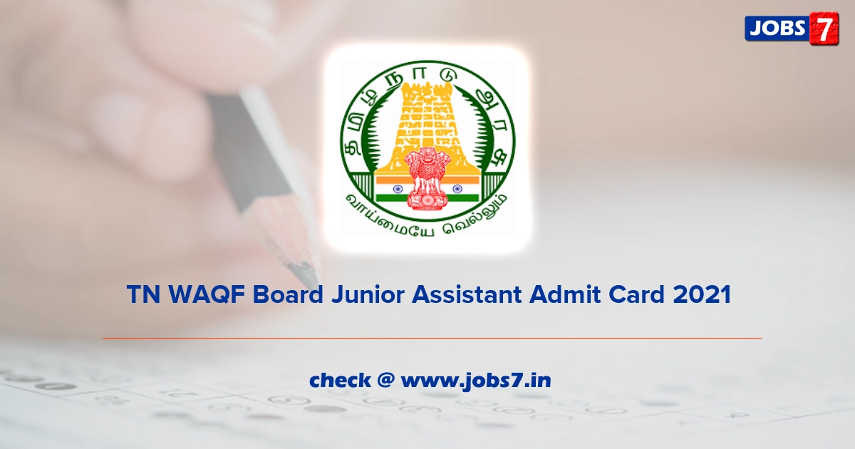 TN WAQF Board Junior Assistant Admit Card 2021, Exam Date (Out) @ www.bcmbcmw.tn.gov.in