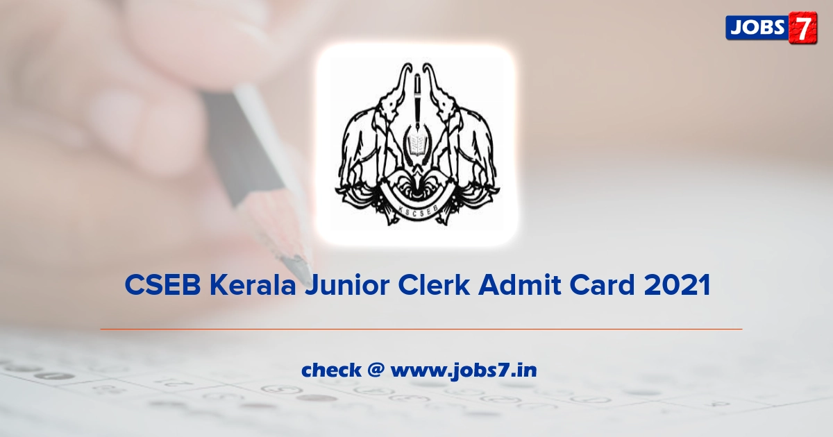 CSEB Kerala Junior Clerk Admit Card 2021, Exam Date @ www.csebkerala.org