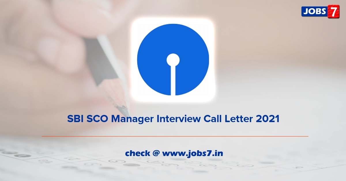 SBI SCO Manager Interview Call Letter 2021, Exam Date @ sbi.co.in