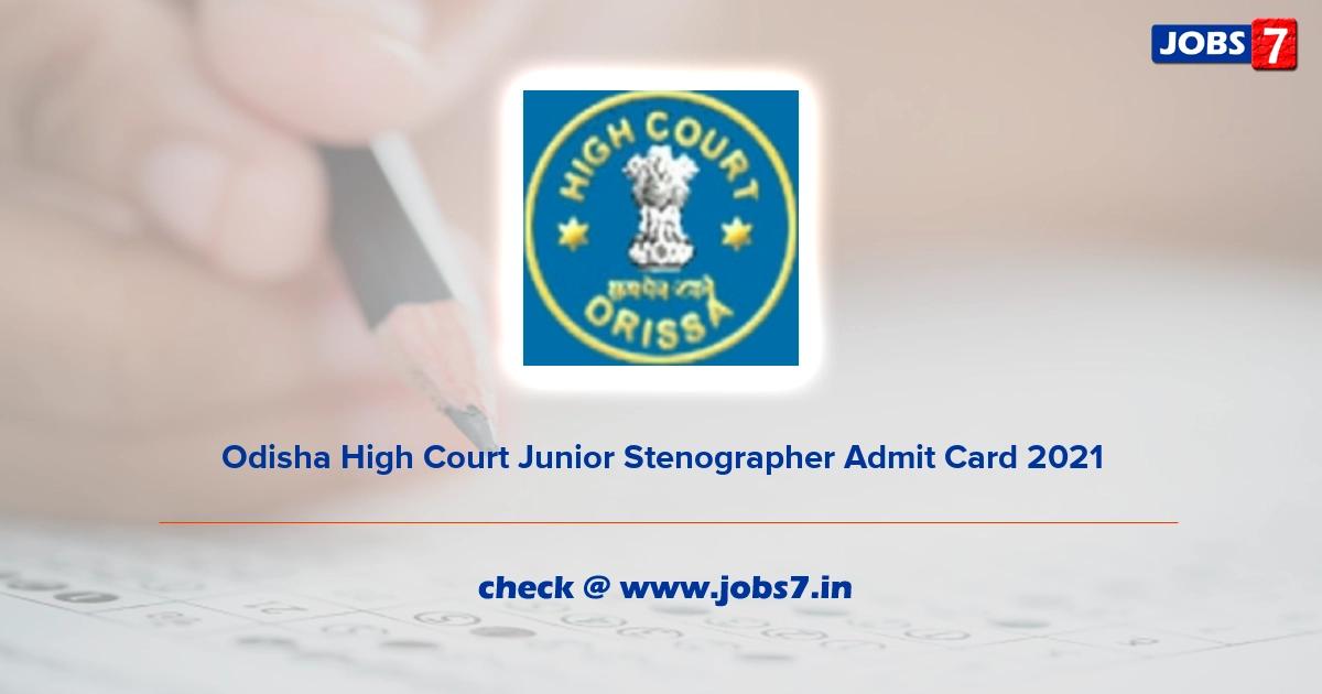 Odisha High Court Junior Stenographer Admit Card 2022 (Out), Exam Date @ www.orissahighcourt.nic.in