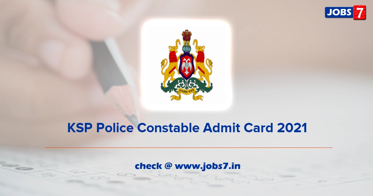 KSP Police Constable Admit Card 2021, Exam Date @ www.ksp.gov.in