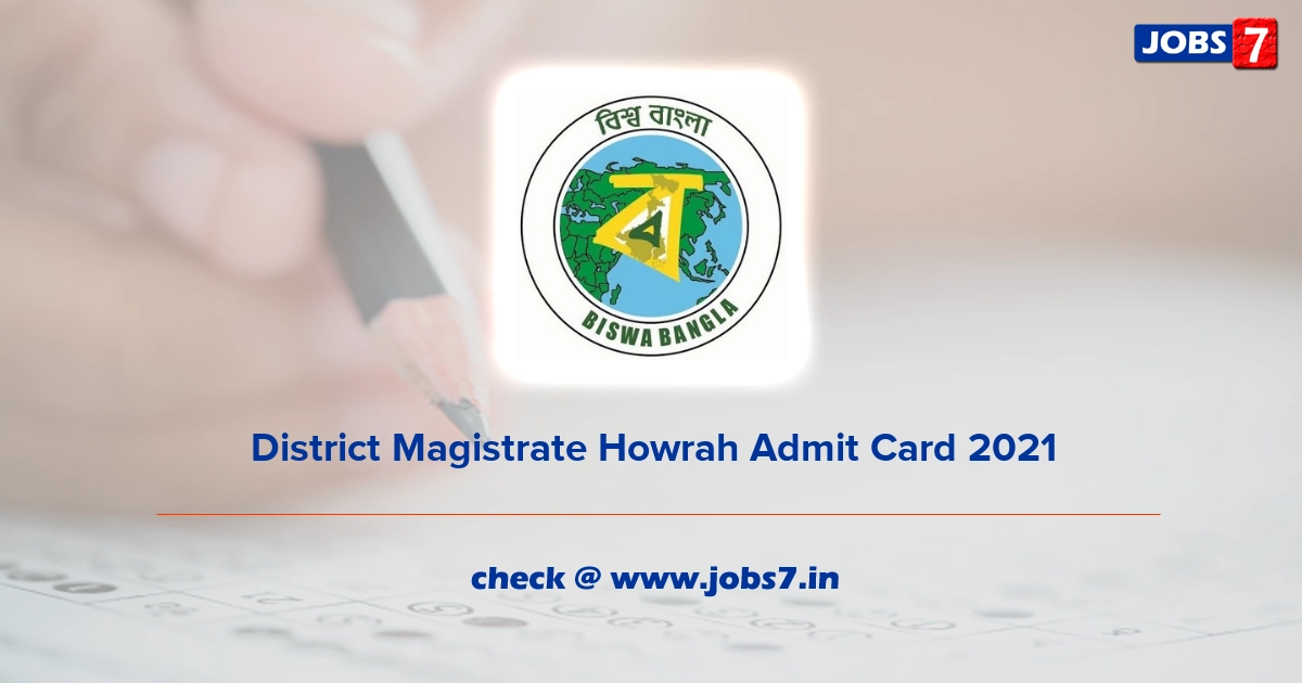 District Magistrate Howrah Admit Card 2021, Exam Date @ howrah.gov.in