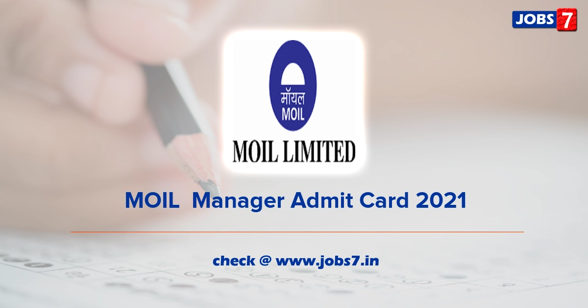 MOIL  Manager Admit Card 2021, Exam Date @ www.moil.nic.in