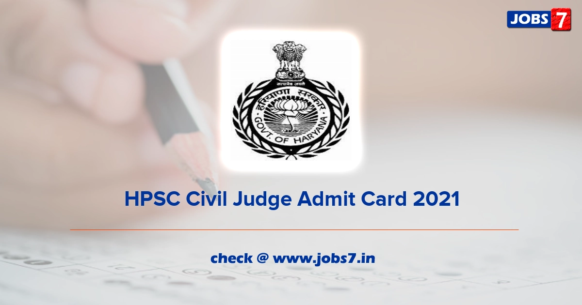 HPSC Civil Judge Admit Card 2021, Exam Date @ hpsc.gov.in