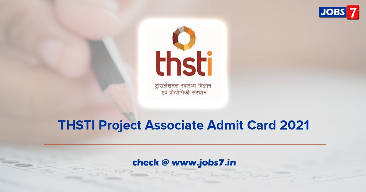 THSTI Project Associate Admit Card 2021, Exam Date @ thsti.in