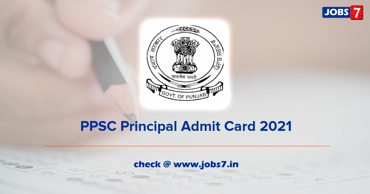 PPSC Principal Admit Card 2021, Exam Date @ ppsc.gov.in