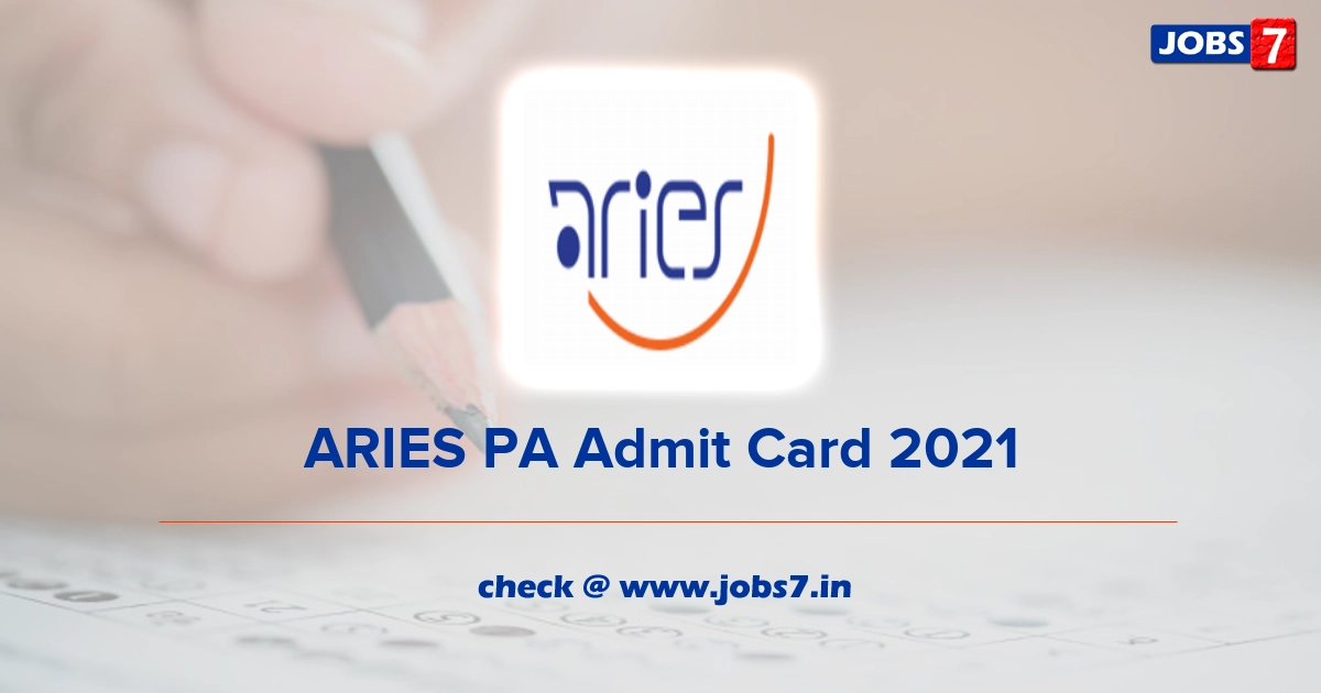 ARIES PA Admit Card 2021, Exam Date @ www.aries.res.in