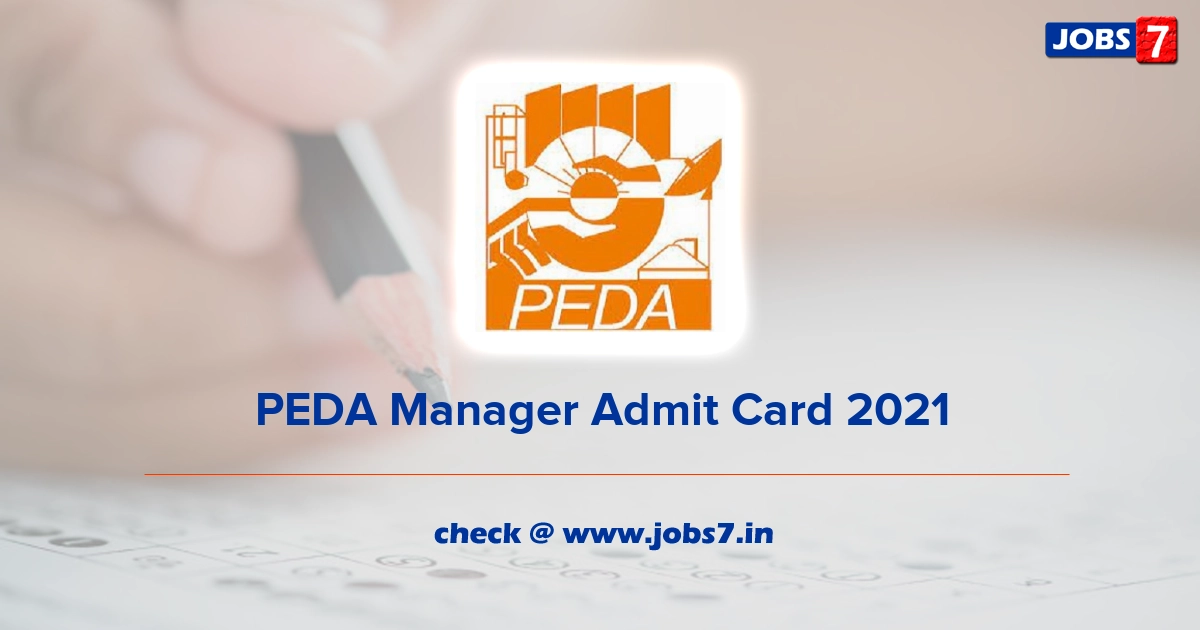 PEDA Manager Admit Card 2021, Exam Date @ www.peda.gov.in