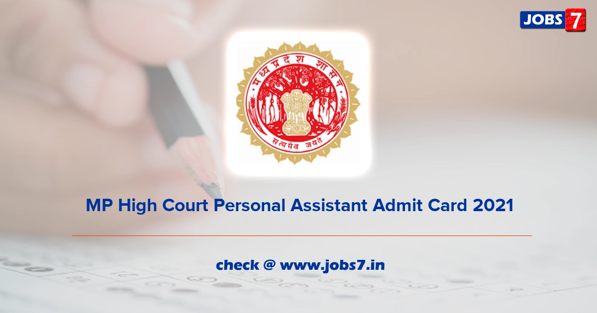 MP High Court Personal Assistant Admit Card 2022 (30th March), Exam Date (Out) @ mphc.gov.in