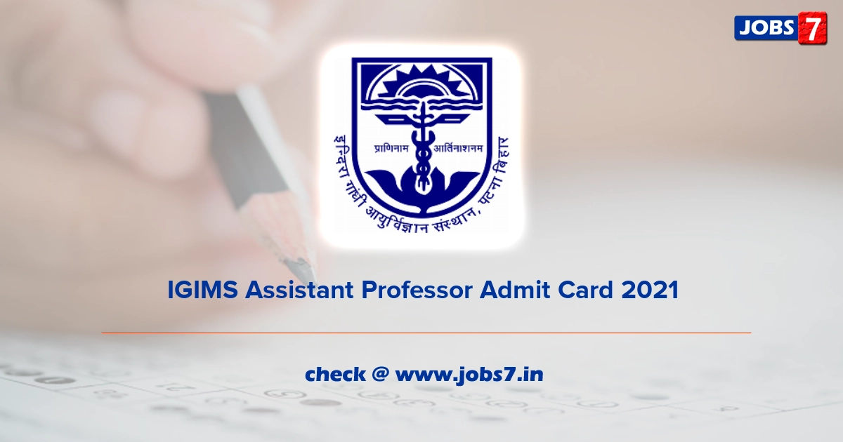 IGIMS Assistant Professor Admit Card 2021, Exam Date @ igims.org